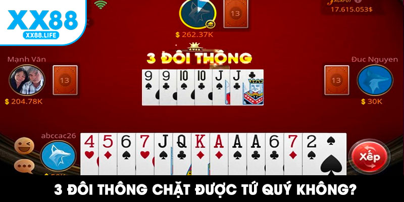 3 đôi thông chặt chặt tứ quý