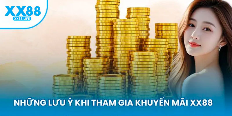 Một số lưu ý khi tham gia sảnh XX88