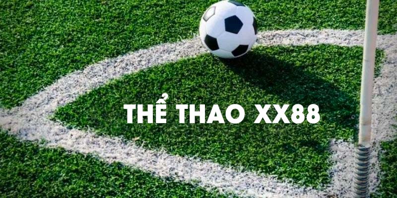 XX88 - Địa chỉ cá cược thể thao số 1 năm 2025